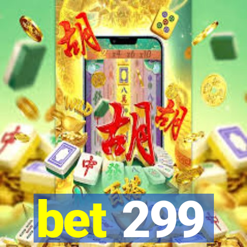 bet 299
